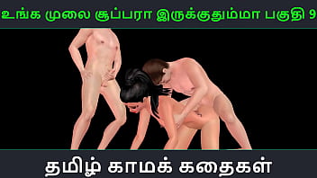 Your Pussy Is So Damn Hot In This Tamil Sex Story! Part 9 Of The 3d Animated Cartoon Porn With An Indian Girl Getting Double Teamed.